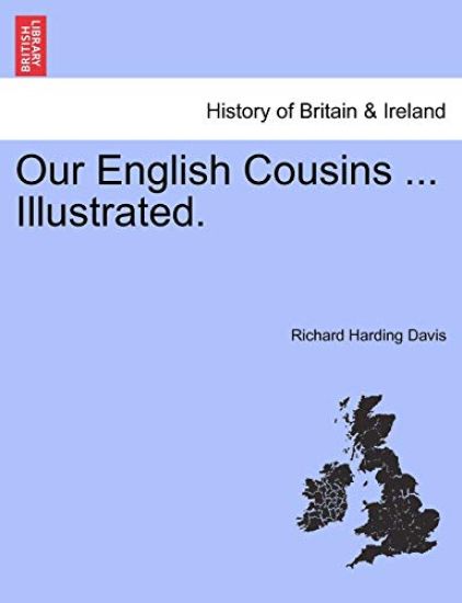 Our English Cousins ... Illustrated.