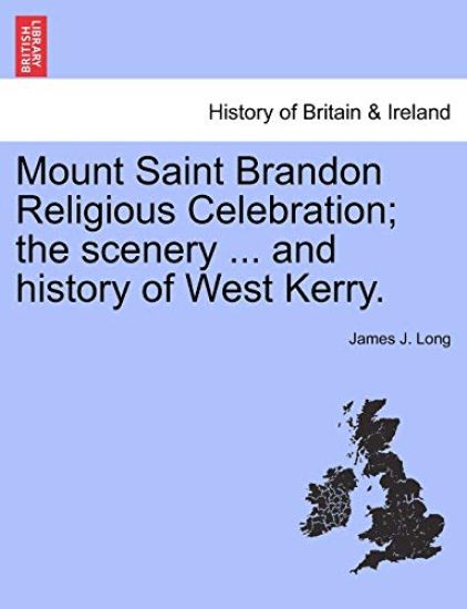Mount Saint Brandon Religious Celebration; The Scenery ... and History of West Kerry.
