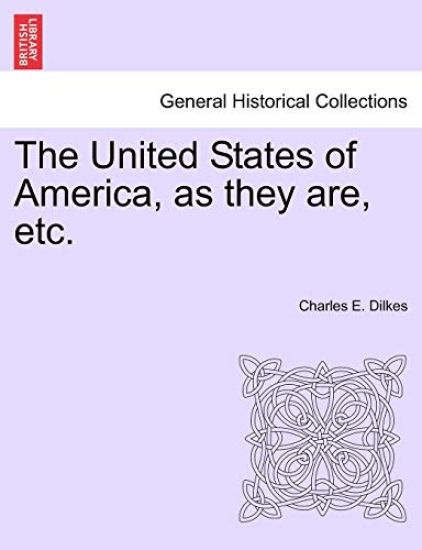 The United States of America, as They Are, Etc.