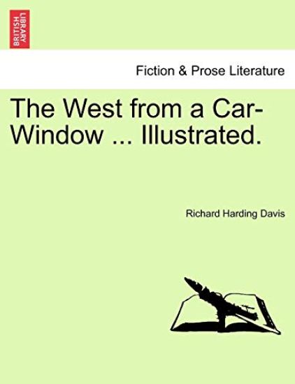 The West from a Car-Window ... Illustrated.