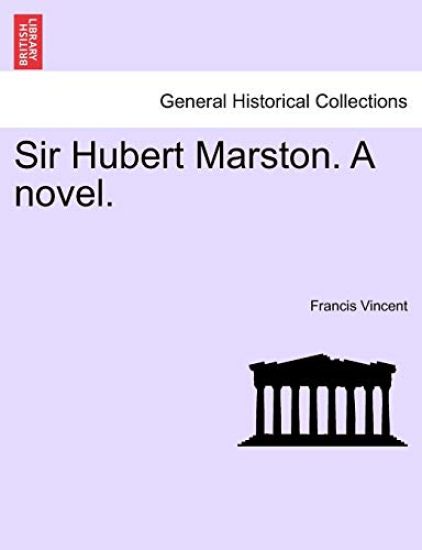 Sir Hubert Marston. a Novel.Vol.III