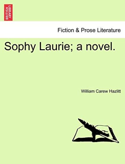 Sophy Laurie; A Novel.