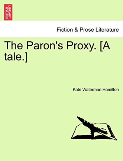 The Paron's Proxy. [A Tale.]