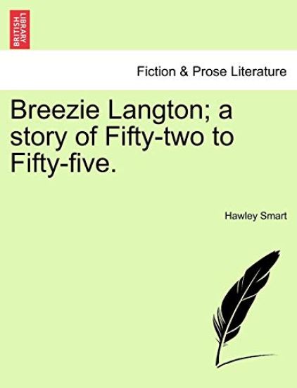 Breezie Langton; A Story of Fifty-Two to Fifty-Five.