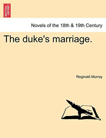 The Duke's Marriage.