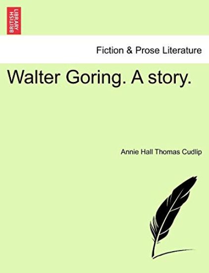 Walter Goring. a Story.