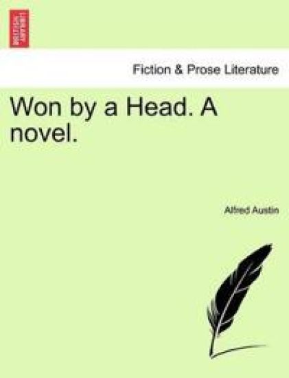 Won by a Head. a Novel.