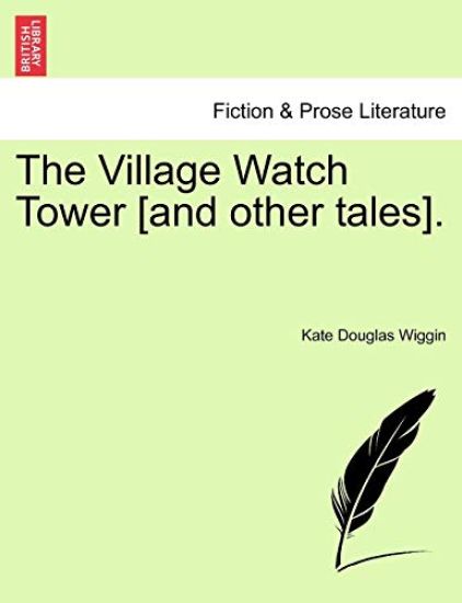 The Village Watch Tower [And Other Tales].