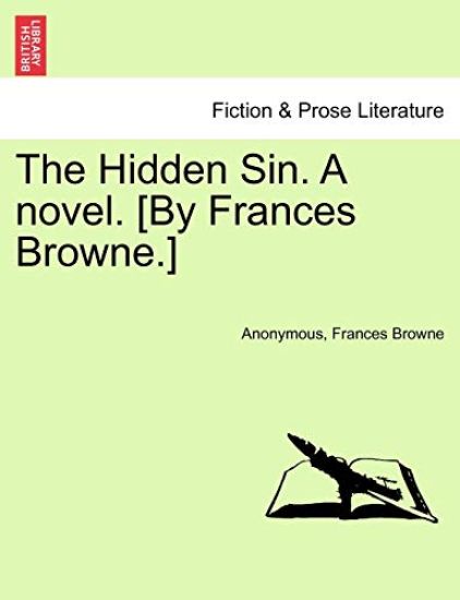 The Hidden Sin. a Novel. [By Frances Browne.]