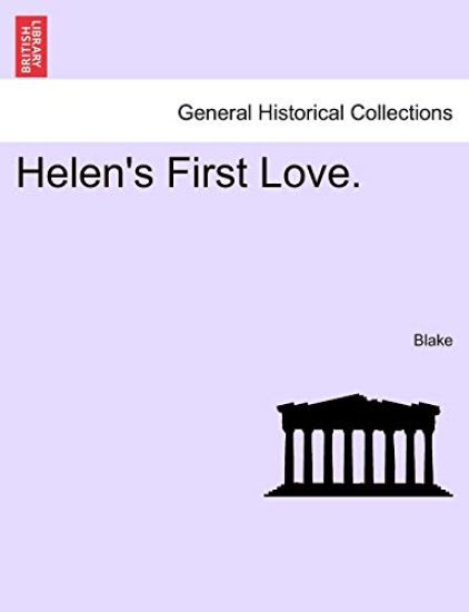 Helen's First Love.