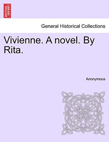 Vivienne. a Novel. by Rita. Vol. III.