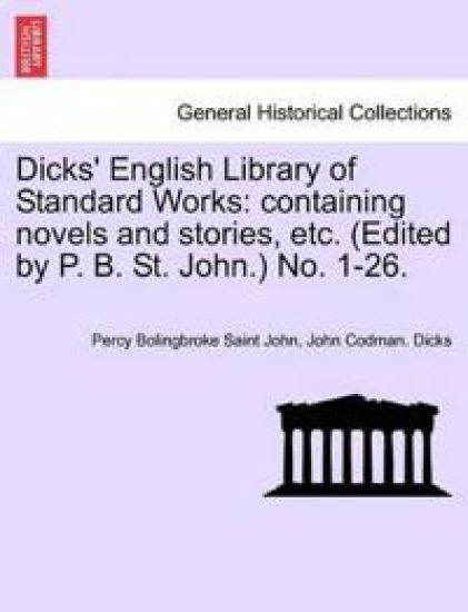 Dicks' English Library of Standard Works