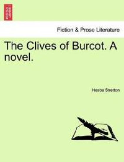 The Clives of Burcot. a Novel.