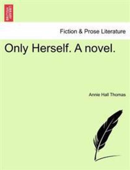 Only Herself. a Novel.