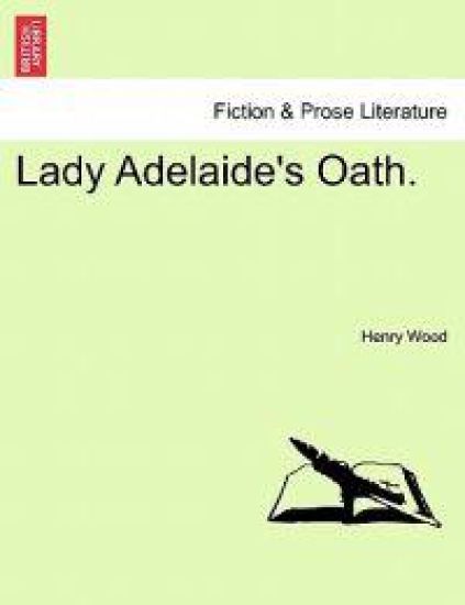 Lady Adelaide's Oath.