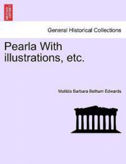 Pearla with Illustrations, Etc.