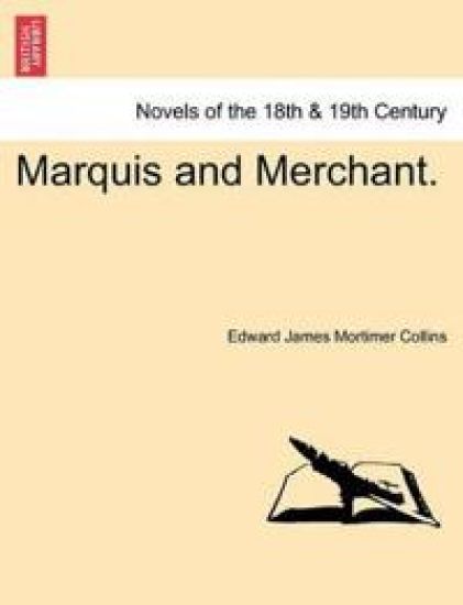 Marquis and Merchant.
