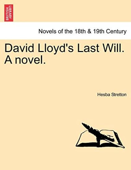 David Lloyd's Last Will. a Novel.