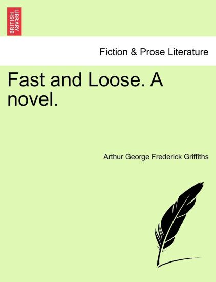 Fast and Loose. a Novel.