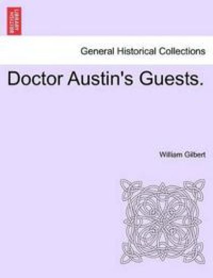 Doctor Austin's Guests.