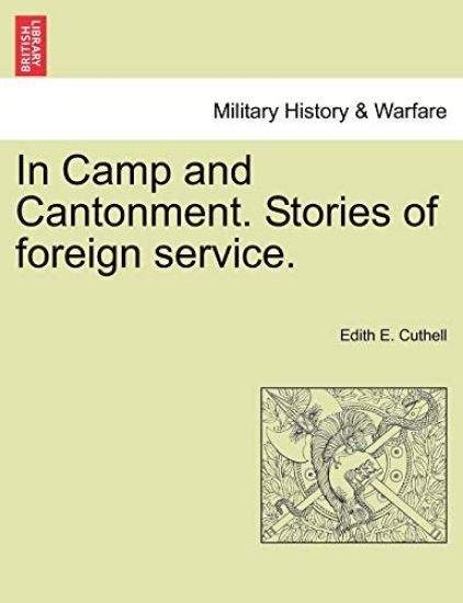 In Camp and Cantonment. Stories of Foreign Service.