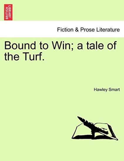 Bound to Win; A Tale of the Turf.