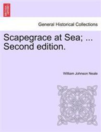 Scapegrace at Sea; ... Second Edition.