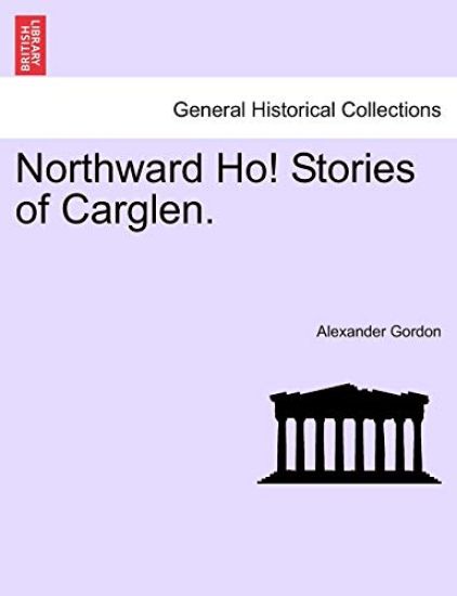Northward Ho! Stories of Carglen.