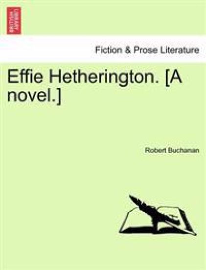 Effie Hetherington. [A Novel.]