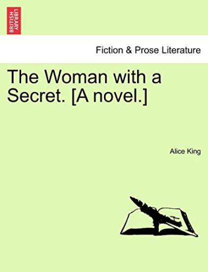 The Woman with a Secret. [A Novel.]