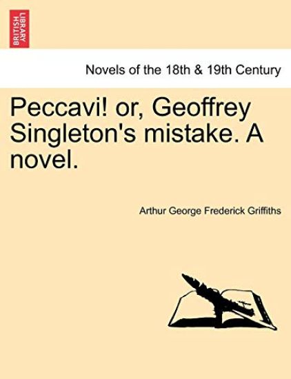 Peccavi! Or, Geoffrey Singleton's Mistake. a Novel.