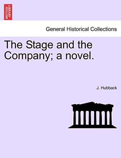 The Stage and the Company; A Novel.