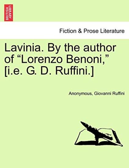 Lavinia. by the Author of Lorenzo Benoni, [I.E. G. D. Ruffini.] Vol. III