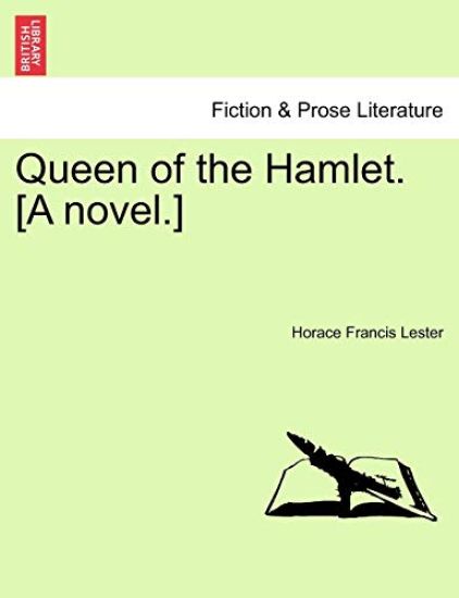 Queen of the Hamlet. [A Novel.]