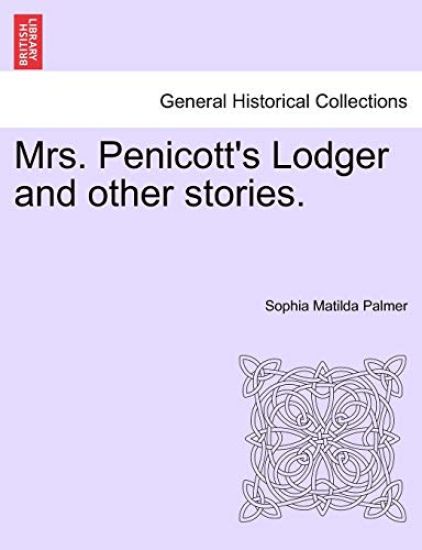 Mrs. Penicott's Lodger and Other Stories.