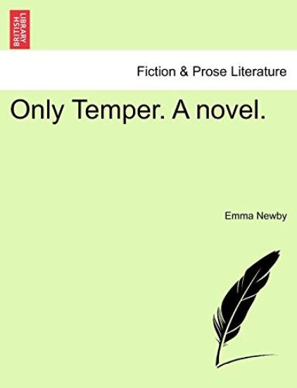 Only Temper. a Novel.