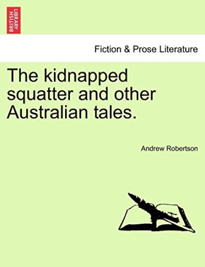 The Kidnapped Squatter and Other Australian Tales.