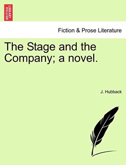The Stage and the Company; A Novel.