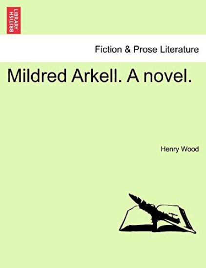 Mildred Arkell. a Novel.