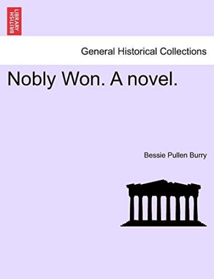 Nobly Won. a Novel.