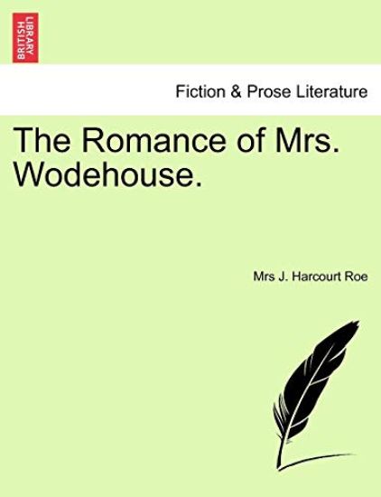 The Romance of Mrs. Wodehouse.