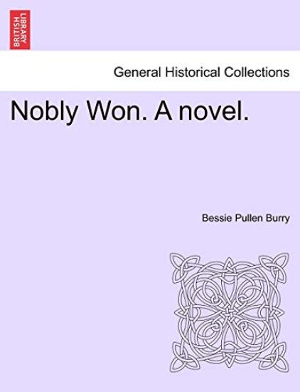Nobly Won. a Novel.