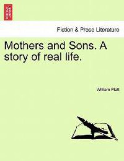 Mothers and Sons. a Story of Real Life.