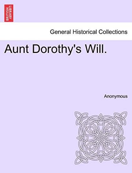 Aunt Dorothy's Will.