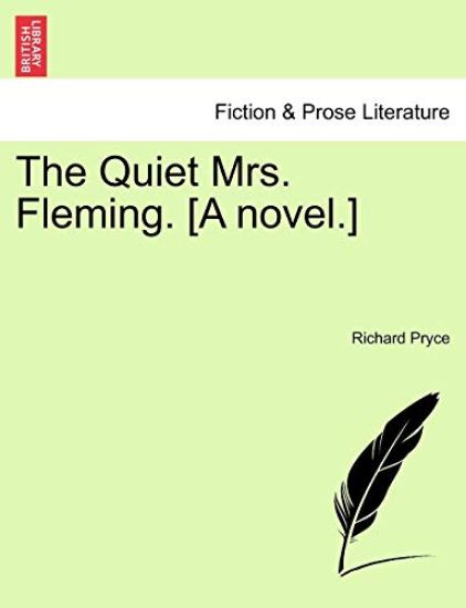 The Quiet Mrs. Fleming. [A Novel.]