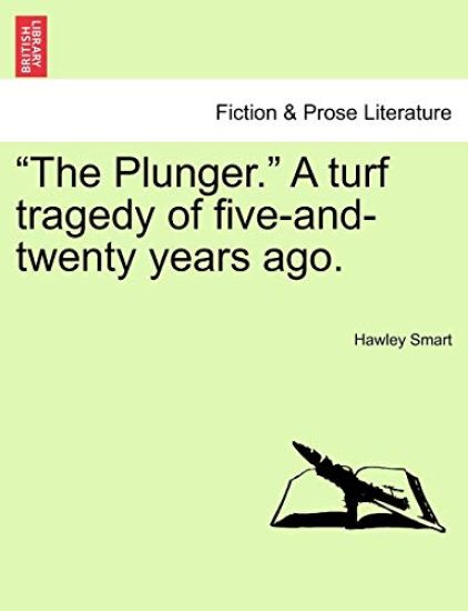 "The Plunger." a Turf Tragedy of Five-And-Twenty Years Ago.