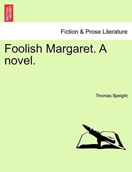 Foolish Margaret. a Novel.