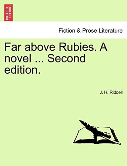 Far Above Rubies. a Novel ... Second Edition.