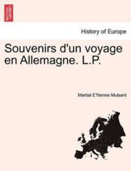 Souvenirs D'Un Voyage En Allemagne. L.P.
