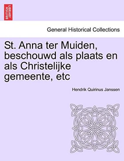 St. Anna Ter Muiden, Beschouwd ALS Plaats En ALS Christelijke Gemeente, Etc